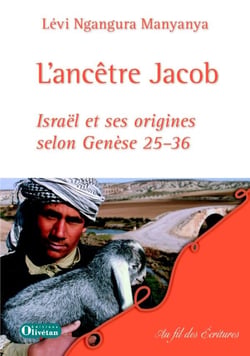 L'ancêtre Jacob. Israël et ses origines selon Genèse 25-36