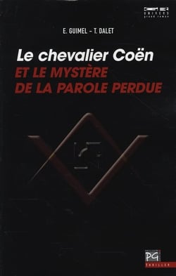 Le chevalier coën et le mystère de la parole perdue