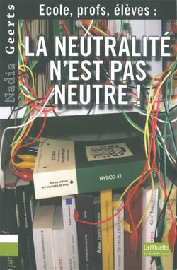 École, profs, élèves - la neutralité n'est pas neutre