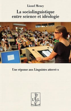 La sociolinguistique entre science et idéologie : Une réponse aux linguistes atterré e s