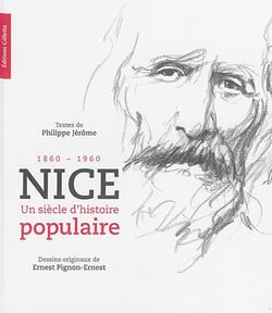 Nice - un siècle d'histoire populaire, 1860-1960