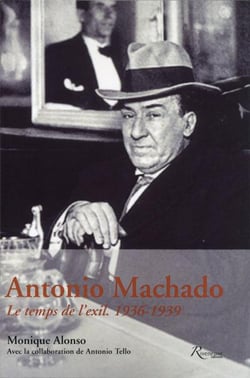 Antonio Machado - le temps de l'exil - 1936-1939