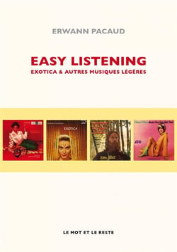 Easy listening - exotica et autres musiques légères