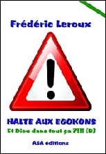 Halte aus egokons - et dieu  dans tout ca ?