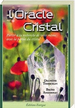 L ORACLE CRISTAL CES PIERRES QUI NOUS PARLENT