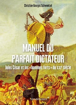Manuel du parfait dictateur : Jules César et les hommes
