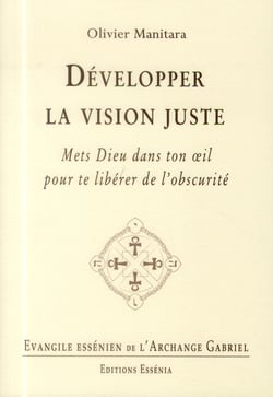 Developper la vision juste - evangile essenien t30