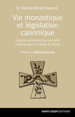 Vie monastique et législation canonique : L'identité bénédictine face aux défis contemporains en Afrique de l'Ouest