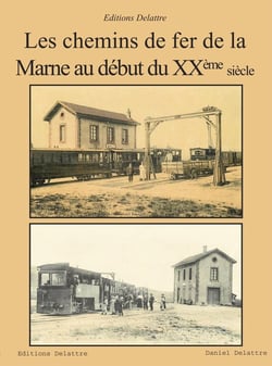 Les Chemins De Fer De La Marne Au début Du 20Eme Siecle