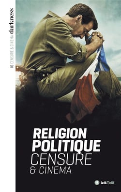 Censure et cinéma Tome 3 - politique et religion