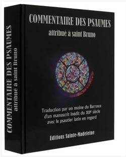 Commentaire des psaumes - attribué à saint Bruno - traduction par un moine du Barroux d'un manuscrit inédit du XIIe siècle avec le psautier latin en regard