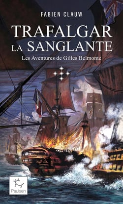 Les aventures de Gilles Belmonte Tome 5 : Trafalgar la sanglante