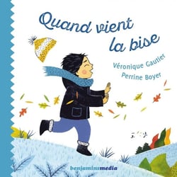 Quand vient la bise