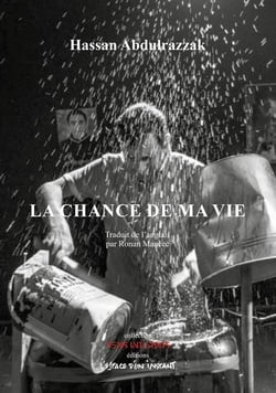 La Chance de ma vie : d'après l'histoire vraie d'Ahmed Tobasi