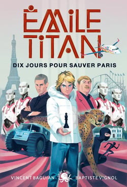 Emile Titan Tome 2 : dix jours pour sauver Paris