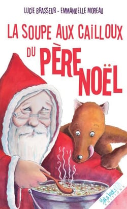 La soupe aux cailloux du pere noel