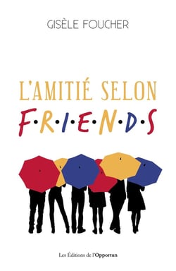 L'amitié selon friends