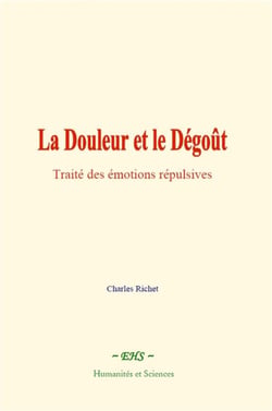 La douleur et le degout - traite des emotions repulsives