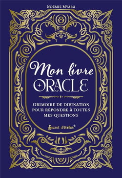 Mon livre oracle : grimoire de divination pour répondre à toutes mes questions
