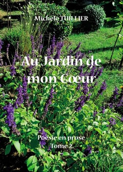 Poésie en prose Tome 2 : Au jardin de mon coeur