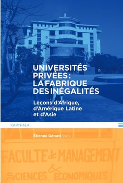 Universités privées : la fabrique des inégalités - leçons d'Afrique, d'Amérique latine et d'Asie