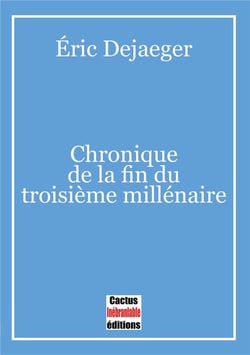 Chronique de la fin du troisième millénaire
