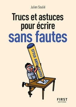 Trucs et astuces pour écrire sans fautes (2e édition)