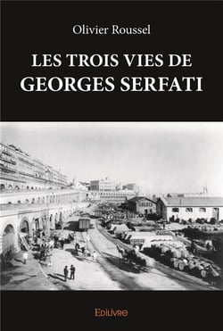 Les Trois Vies de Georges Serfati