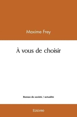 A vous de choisir