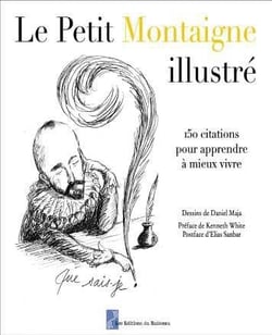 Le petit Montaigne illustré - 150 citations pour apprendre a mieux vivre