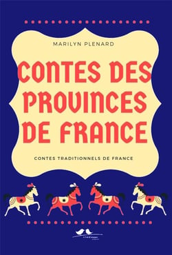 Contes des provinces de France : Contes traditionnels de France