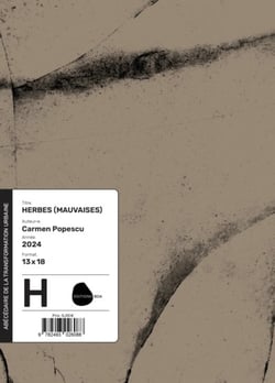 Abécédaire de la transformation urbaine : Herbes (mauvaises)