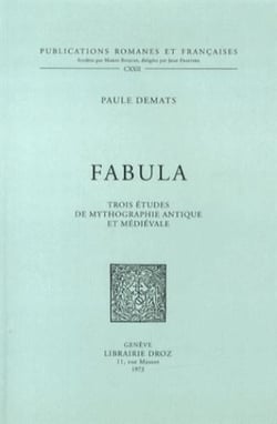 Fabula - trois études de mythographie antique et médiévale