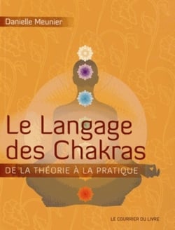 Le langage des chakras - de la théorie à la pratique...