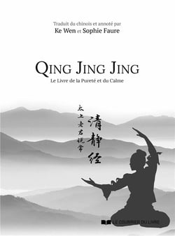 Qing Jing Jing - le livre de la pureté et du calme