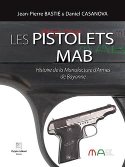 Les pistolets mab - histoire de la manufacture d'armes à Bayonne