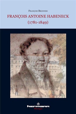 François Antoine Habeneck - 1781-1849