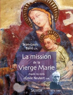 La mission de la vierge Marie selon Emile Neubert
