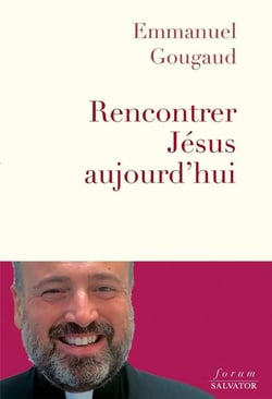 Rencontrer Jésus aujourd hui