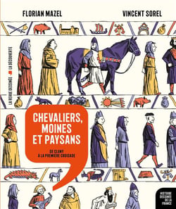 Histoire dessinée de la France n.6 : chevaliers, moines et paysans : de Cluny à la première croisade