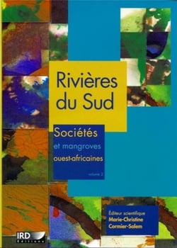 Rivières du Sud  - Volumes 1 et 2 : Sociétés et mangroves ouest-africaines