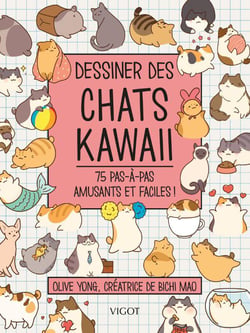 Dessiner des chats kawaii : 75 pas-à-pas amusants et faciles !