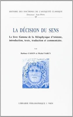 La décision du sens : Le livre Gamma de la Métaphysique d'Aristote, introduction, texte, traduction et commentaire