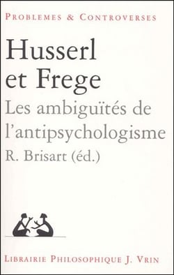 Husserl et Frege - les ambiguïtés de l'antipsychologisme