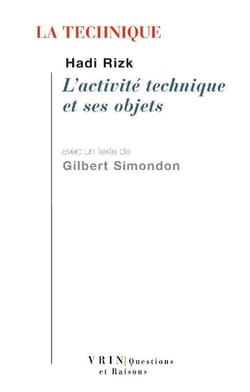La technique - l'activité technique et ses objets