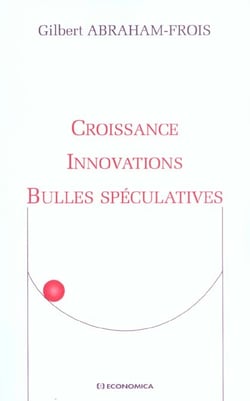 CROISSANCE, INNOVATIONS ET BULLES SPECULATIVES