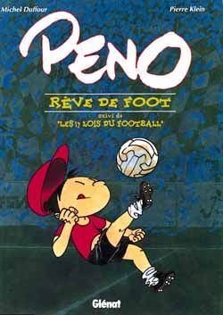 Peno reve de foot - suivi de les 17 lois du football