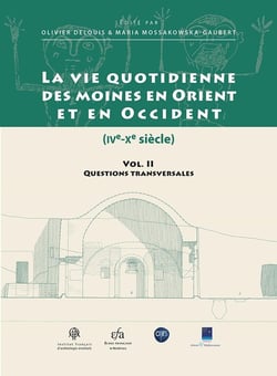 La vie quotidienne des moines en Orient et en Occident (IVe- Xe siècle) - II - questions transversales