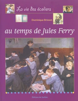 La vie des enfants au temps de jules ferry