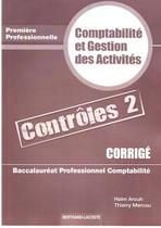 Comptabilité et gestion des activités - 1ère professionnelle comptabilité - corrigé contrôles t.2